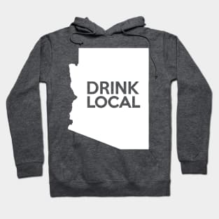 Arizona Drink Local AZ Hoodie